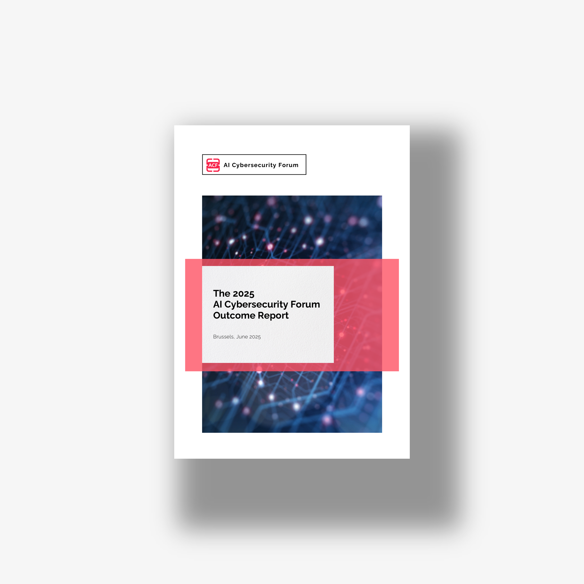 The 2025 AI Cybersecurity Forum Outcome Report